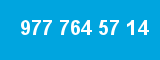 977 764 57 14